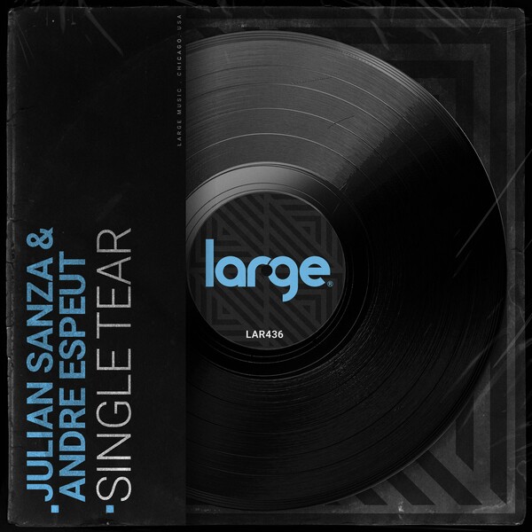 Julian Sanza, Andre Espeut – Single Tear on Large Music