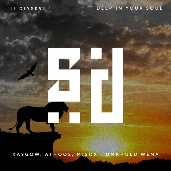 Kaygow, Athoos, MiSox – Umkhulu Wena on Deep In Your Soul