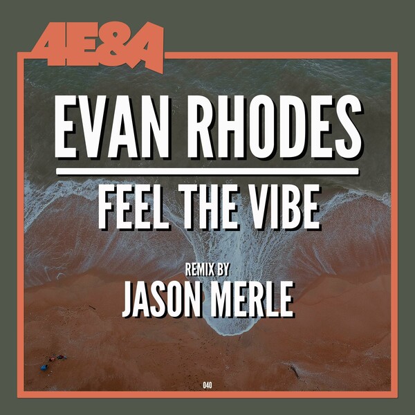 Evan Rhodes - Feel the Vibe on 4E&A