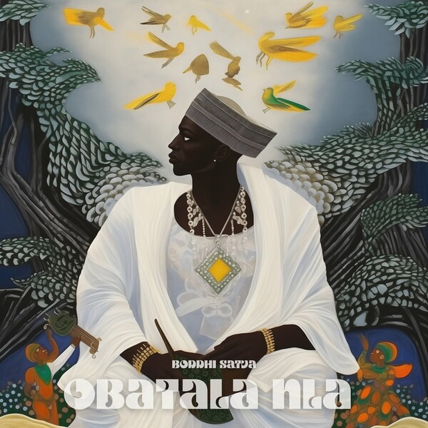 Boddhi Satva - Obatala Nla on Offering Recordings