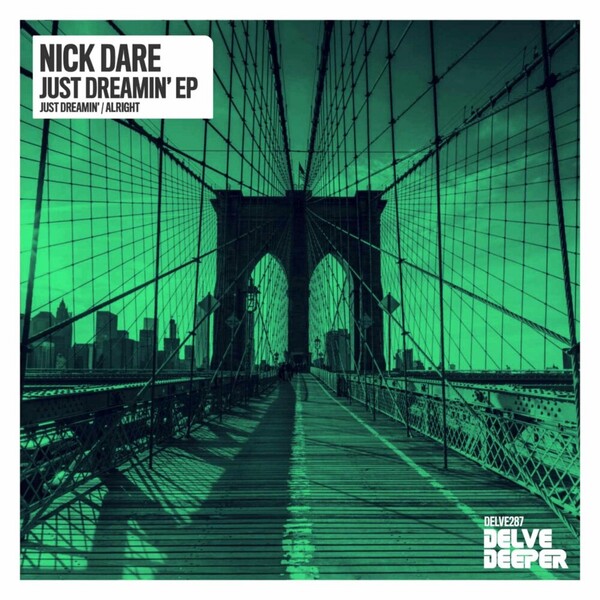 Nick Dare - Just Dreamin EP on Delve Deeper Recordings