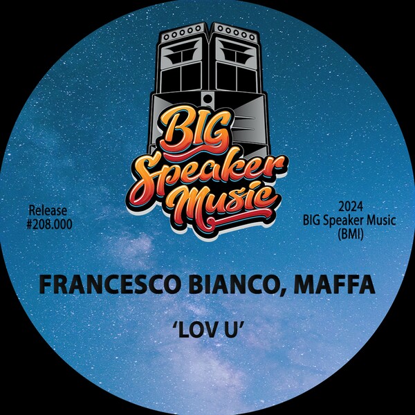 Maffa, Francesco Bianco - Lov U on Big Speaker Music