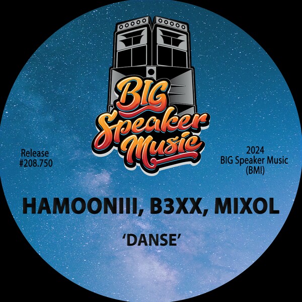 Mixol, Hamooniii, B3XX - Danse on Big Speaker Music