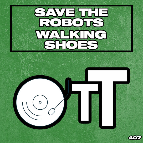 Save The Robots - Walking Shoes on Over The Top