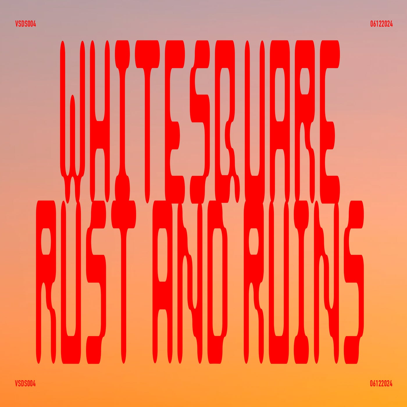 Whitesquare - Rust And Ruins on Visual Distortions