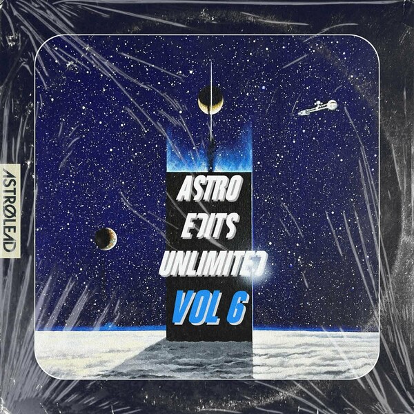 Ilya Santana - Astro Edits Unlimited, Vol. 6 on Astrolead Recordings