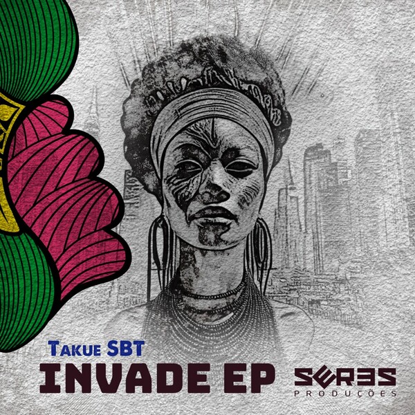 Takue SBT, Afro Wav - Invade EP on Seres Producoes