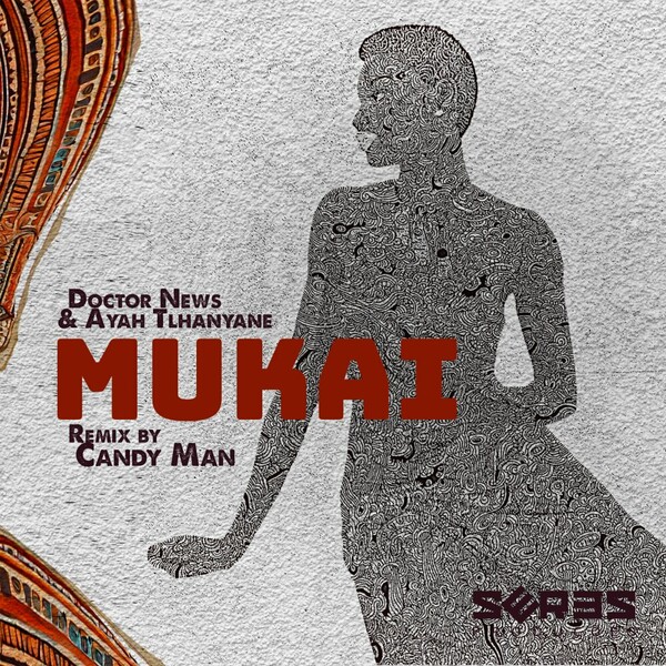 Ayah Tlhanyane, Doctor News - Mukai Remix by Candy Man on Seres Producoes