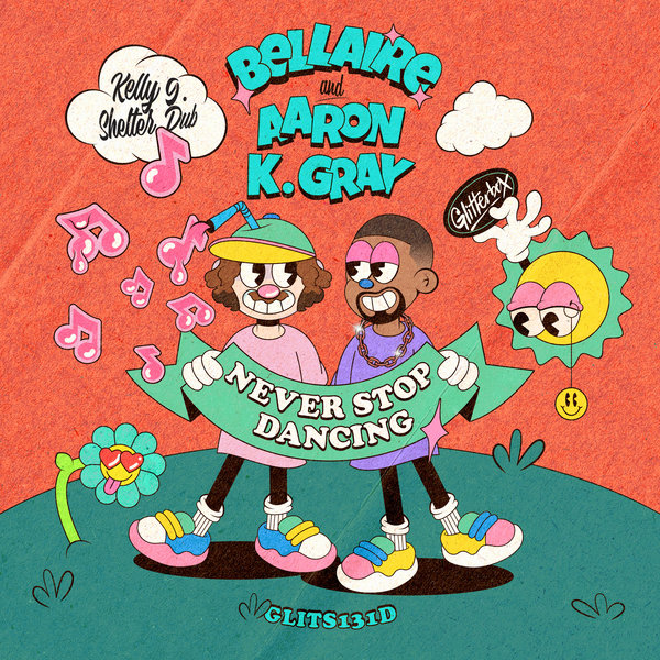 Bellaire, Aaron K. Gray - Never Stop Dancing on Glitterbox Recordings