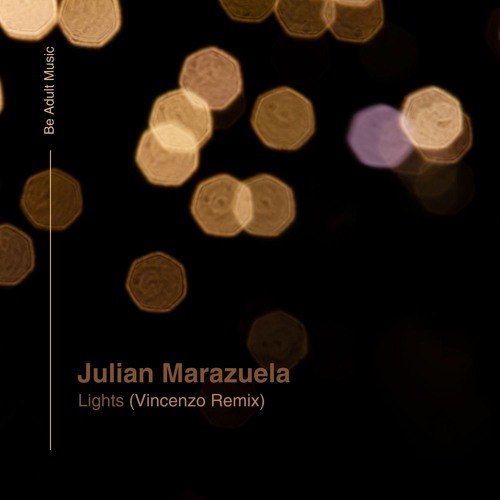 Julian Marazuela – Lights on Be Adult Music