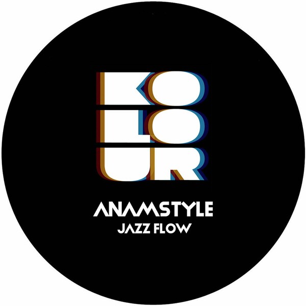 AnAmStyle - Jazz Flow on Kolour Recordings