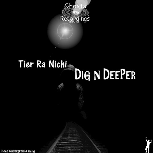 Tier Ra Nichi - Dig N Deeper on Ghost Recordings NYC