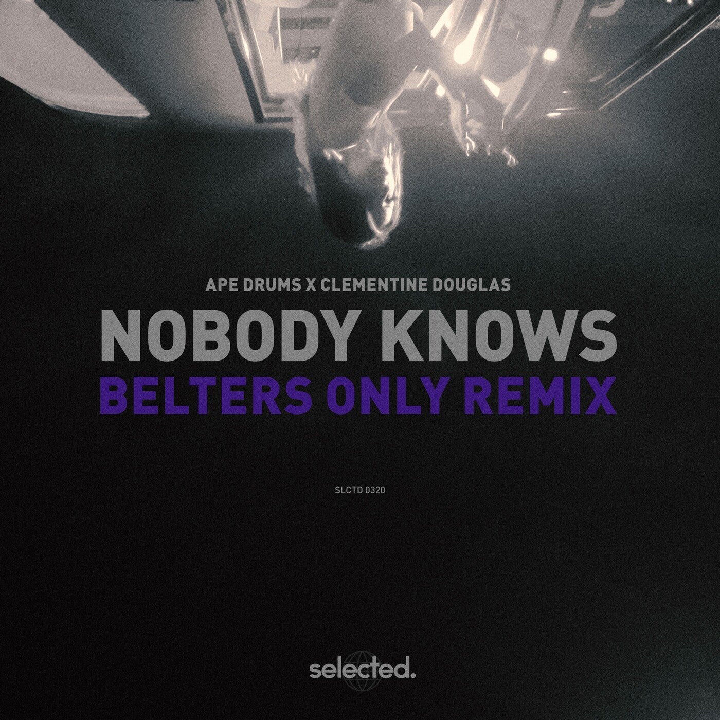 Ape Drums, Clementine Douglas - Nobody Knows (Belters Only Remix) on Selected.