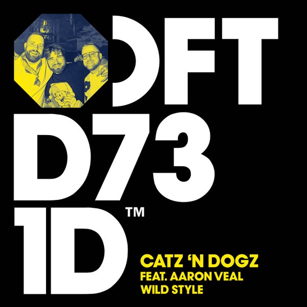 Catz 'n Dogz, Aaron Veal - Wild Style - Extended Mix on Defected