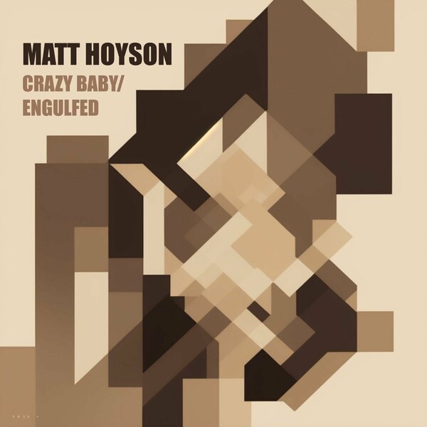 Matt Hoyson - Crazy Baby / Engulfed on Ambiosphere Recordings