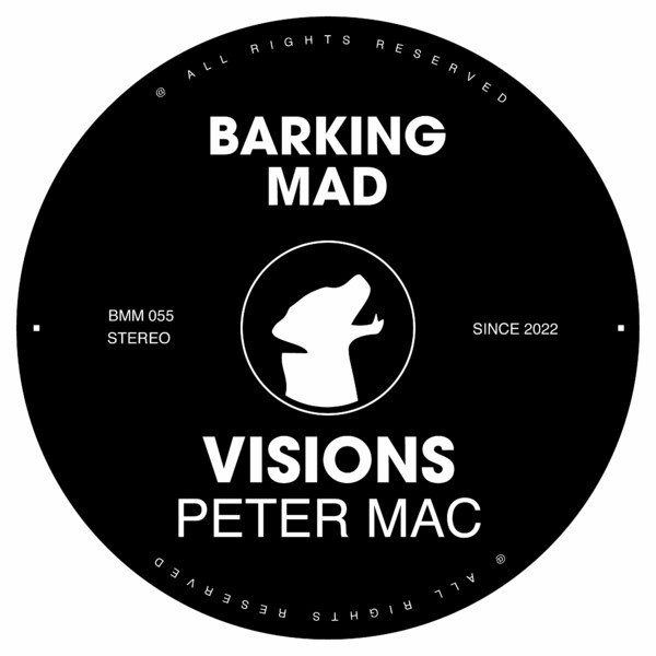 Peter Mac - Visions on Barking Mad Music