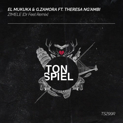 El Mukuka, G.Zamora, Theresa Ng'ambi - ZIMELE (Dr Feel Remix) on TONSPIEL Recordings