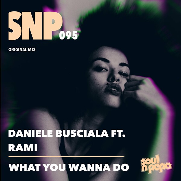 Daniele Busciala, Rami. - What You Wanna Do on Soul N Pepa