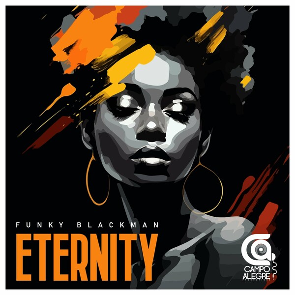 Funky Blackman - Eternity on Campo Alegre Productions