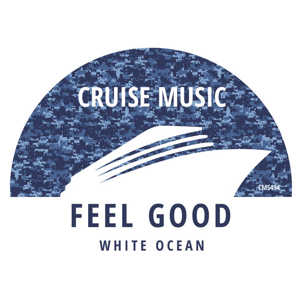 White Ocean - Feel Good on Cruise Music