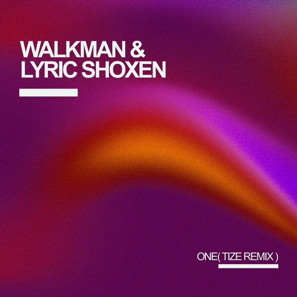 Walkman, Lyrik Shoxen - One (Tize Remix) on Xpressed Records