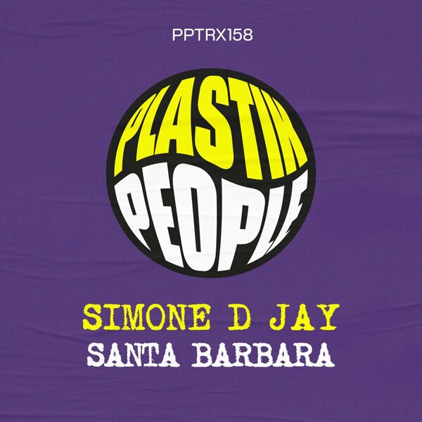 Simone D Jay - Santa Barbara on Plastik People Digital