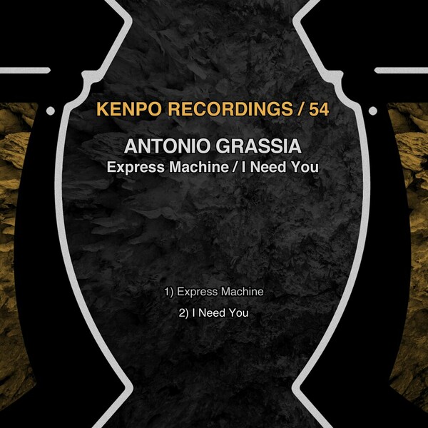 Antonio Grassia - Express Machine / I Need You on Kenpo Recordings