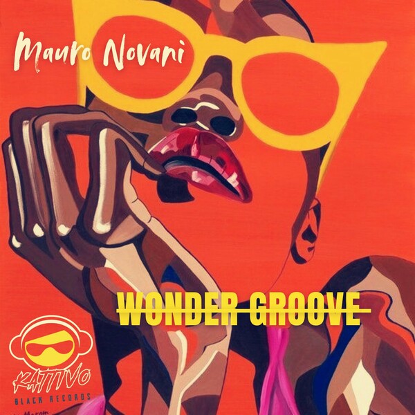 Mauro Novani - Wonder Groove on Kattivo Black Records