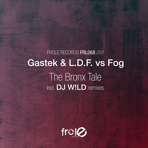 Fog, Gastek, L.D.F. - The Bronx Tale on Frole Records