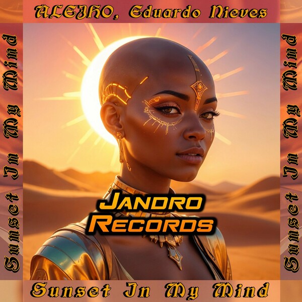 Eduardo Nieves, ALEJHO - Sunset In My Mind on Jandro Records