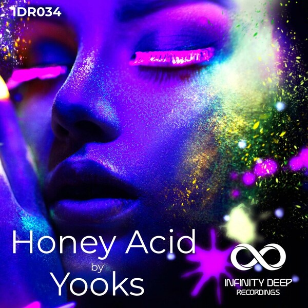 Yooks - Honey Acid on INFINITY DEEP RECORDINGS