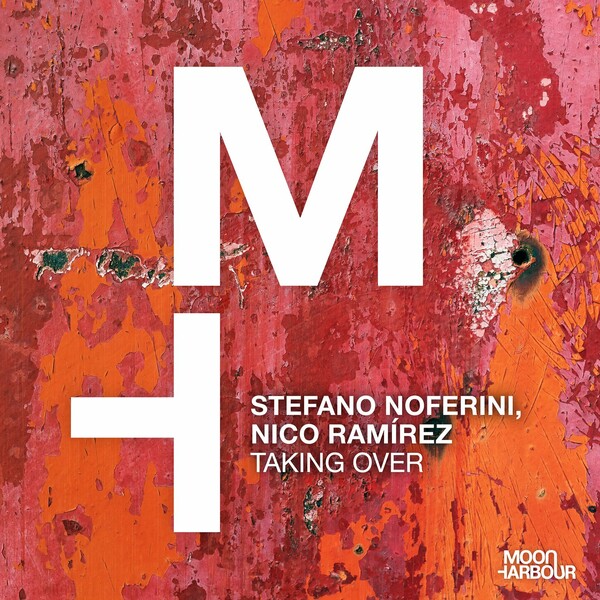 Stefano Noferini, Nico Ramírez – Taking Over on Moon Harbour Recordings