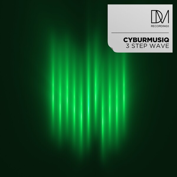 CyburmusiQ – 3 Step Wave on DM.Recordings