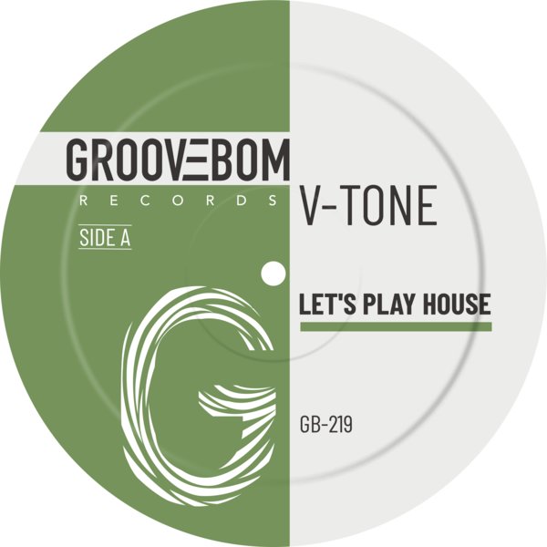 V-Tone - Let's Play House on Groovebom Records