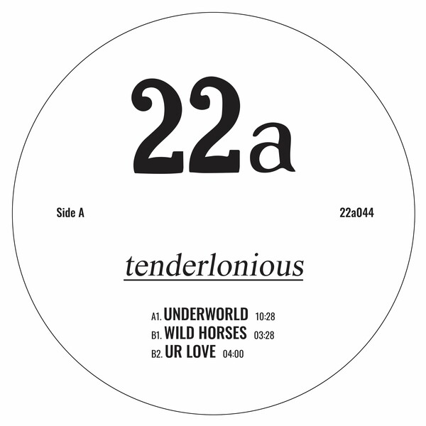 Tenderlonious – Underworld on 22a Music