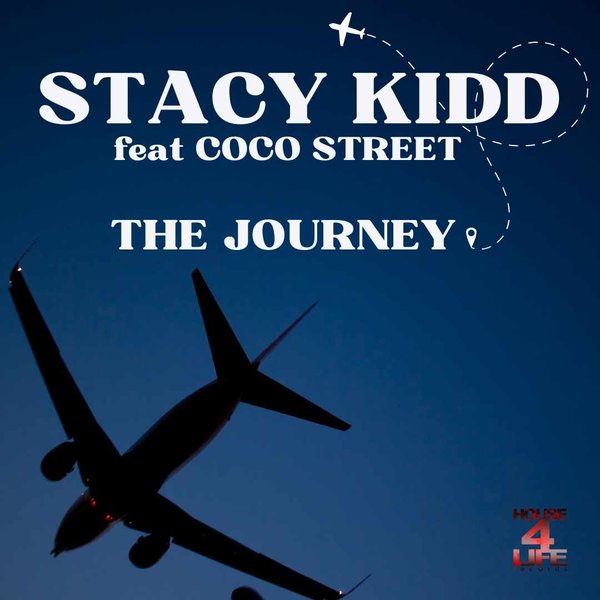 Stacy Kidd feat. Coco Street - The Journey on House 4 Life