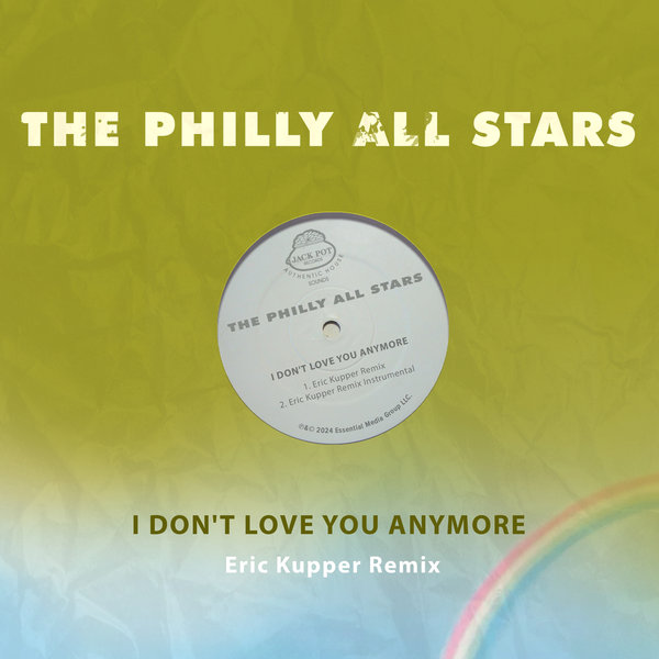 The Philly All Stars - I Don't Love You Anymore (Eric Kupper Remix) on Jack Pot Records / EMG