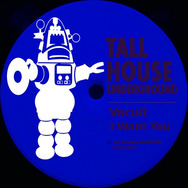 Vacuii – I Want You on Tall House Underground