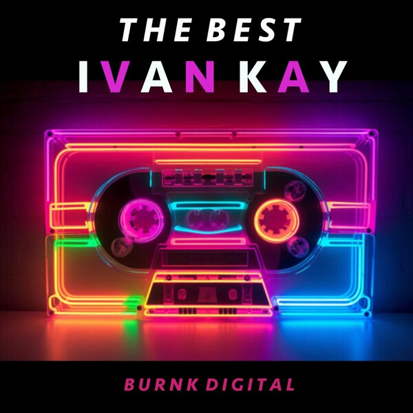 VA - The Best Ivan Kay on Burnk Digital