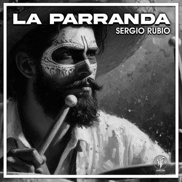 Sergio Rubio - La Parranda on House Tribe Records