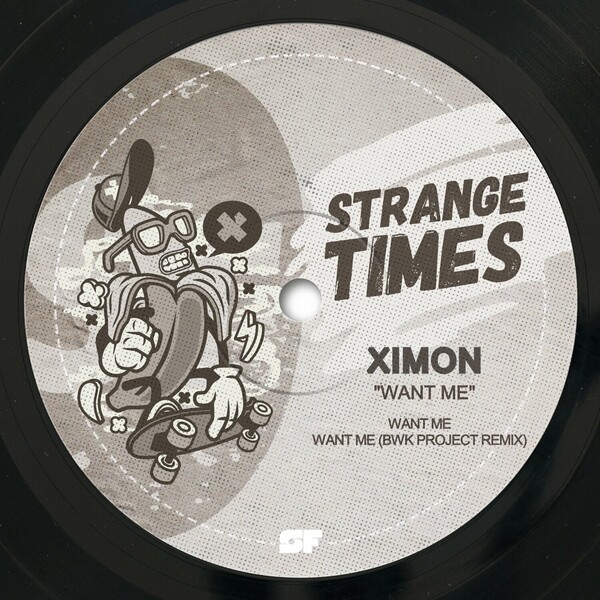 Ximon - Want Me on Strange Times