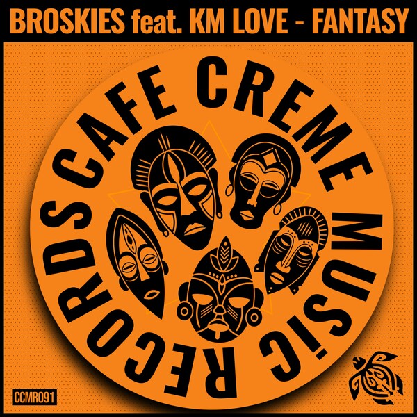 Broskies, Km Love - Fantasy on Cafe Creme Music Records