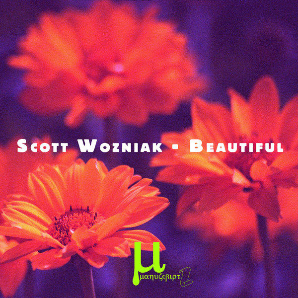 Scott Wozniak - Beautiful on Manuscript Records Ukraine