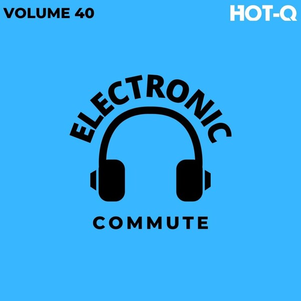 VA - Electronic Commute 040 on HOT-Q