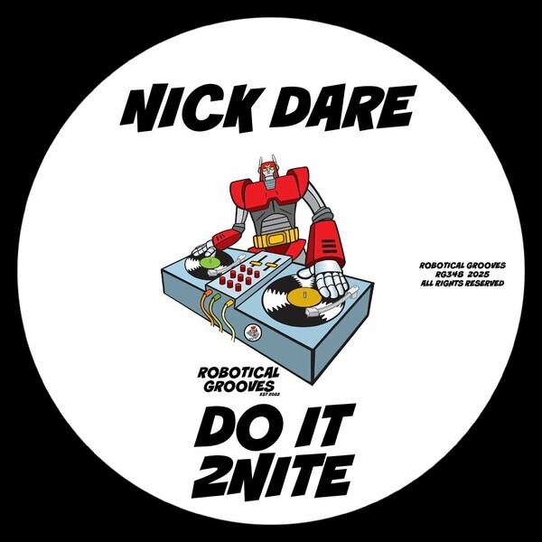 Nick Dare - Do It 2nite on Robotical Grooves