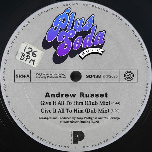 Andrew Russet - Give It All To Him on Plus Soda Music