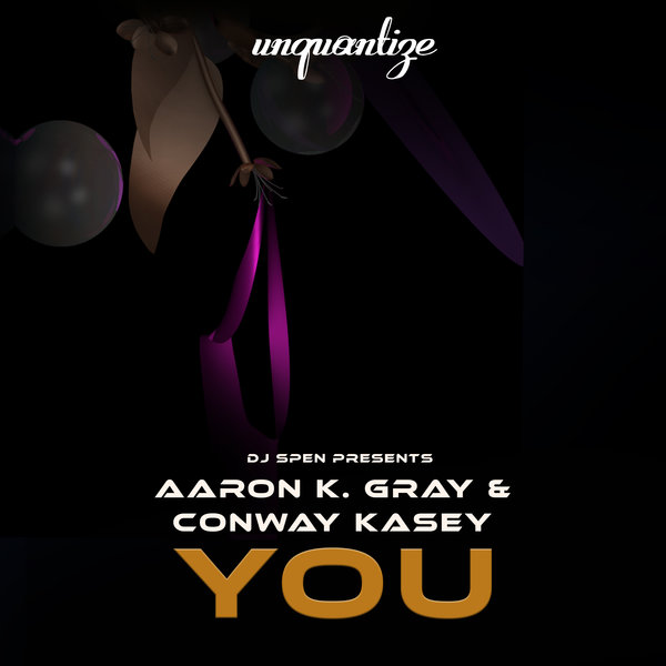 Aaron K. Gray, Conway Kasey - You on unquantize