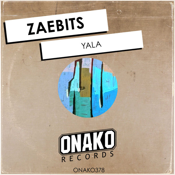 Zaebits - Yala on Onako Records