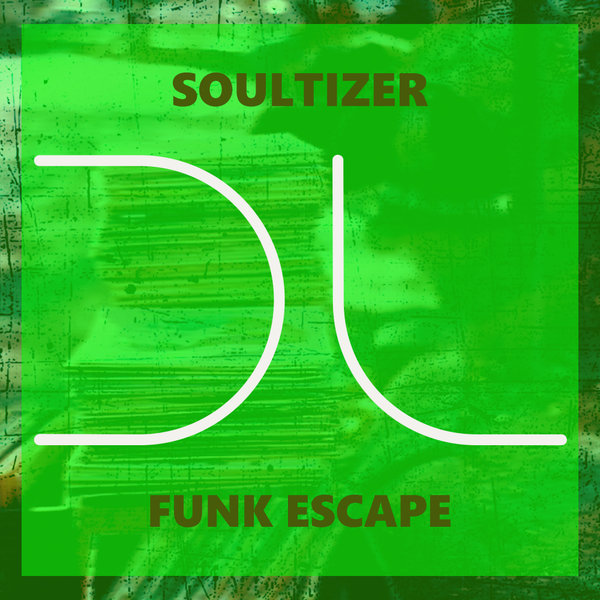 Soultizer - Funk Escape on Dublife Music