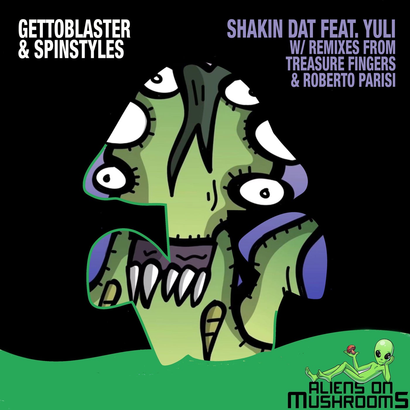 Download Cover Art Spinstyles, Gettoblaster, Yuli - Shakin Dat on Aliens On Mushrooms